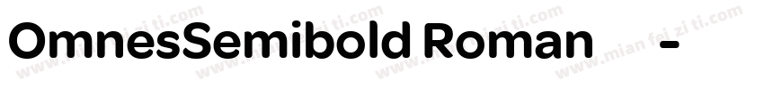 OmnesSemibold Roman 常规字体转换